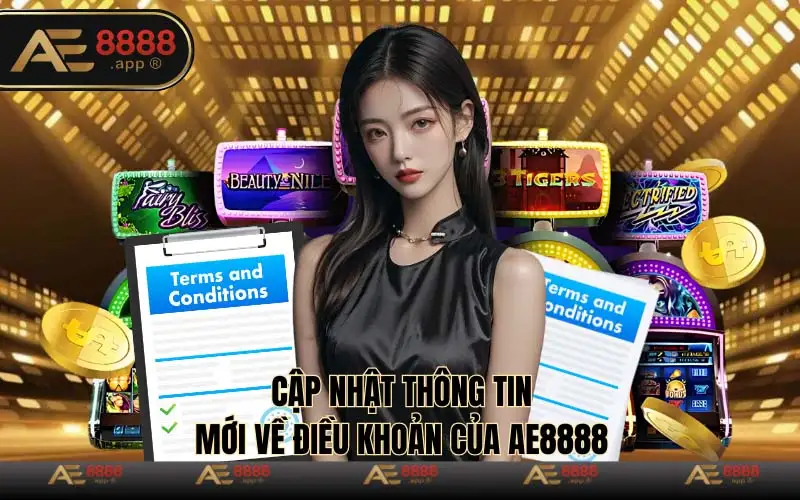 Cập nhật thông tin mới về điều khoản của Ae8888